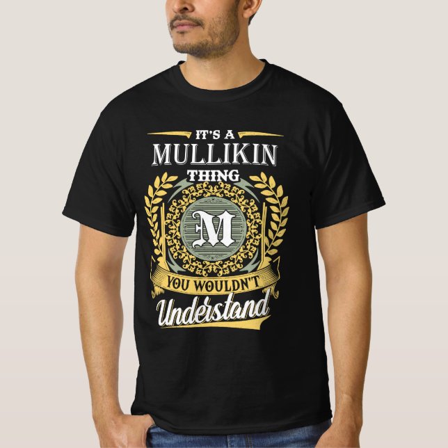 Camiseta It's A Mullikin Thing You Couldn't Understand (Frente)