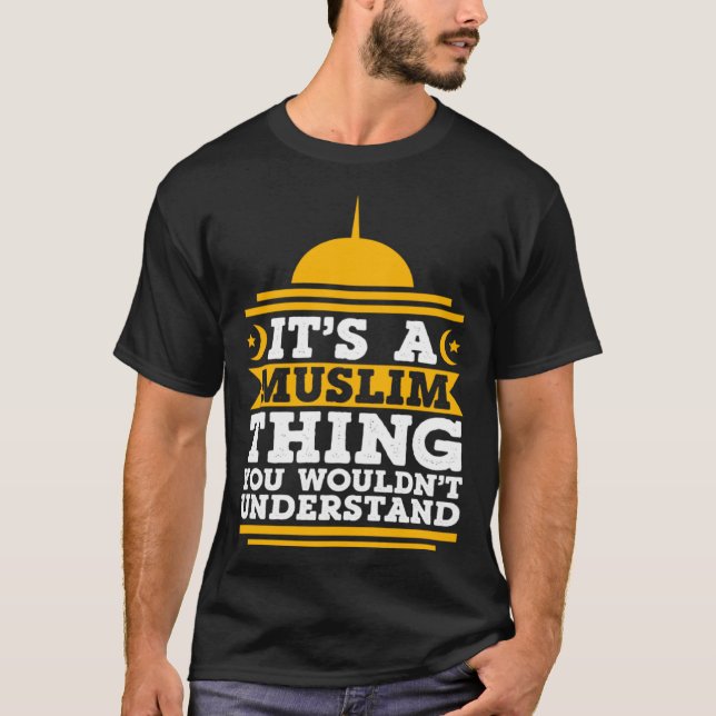 Camiseta Its A Muslim Thing You Wouldn't Understand Mosque  (Frente)
