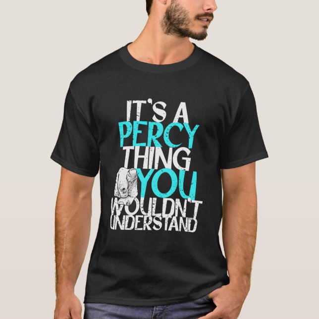 Camiseta It'S A Percy Thing You Wouldn'T Understand (Frente)