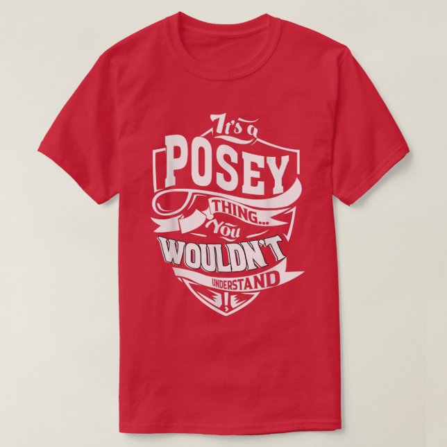 Camiseta It's A Posey Thing Gifts 5584 (Frente do Design)