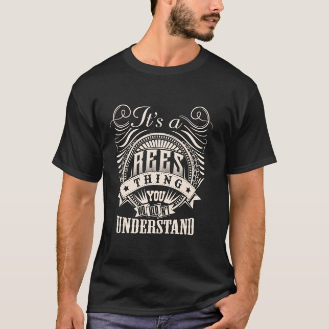 Camiseta It's A REES Thing You Wouldn't Understand REES Fam (Frente)