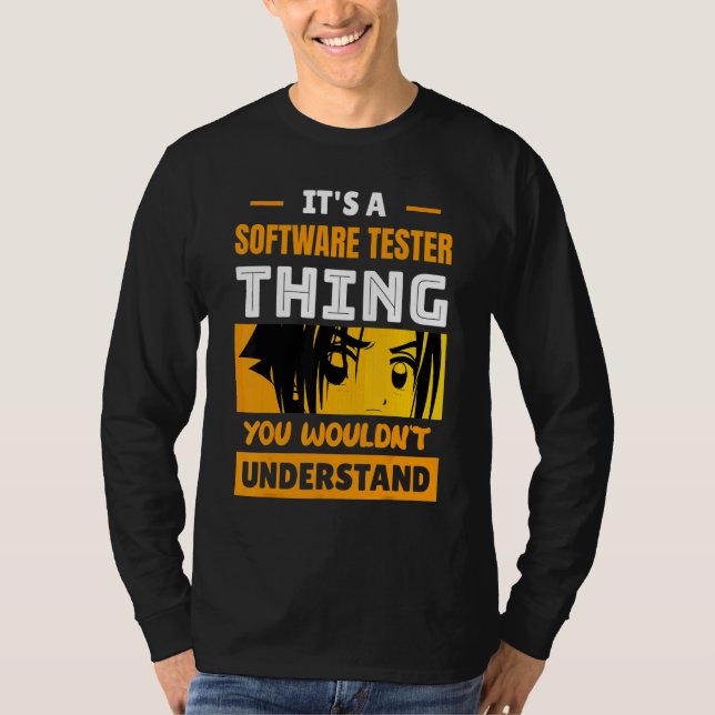 Camiseta It's A Software Tester Thing You Wouldn't Understa (Frente)