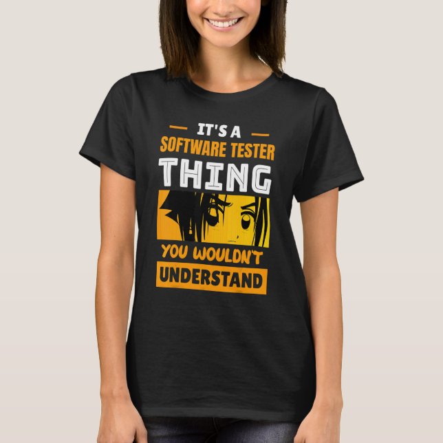 Camiseta It's A Software Tester Thing You Wouldn't Understa (Frente)