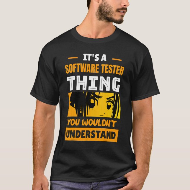 Camiseta It's A Software Tester Thing You Wouldn't Understa (Frente)