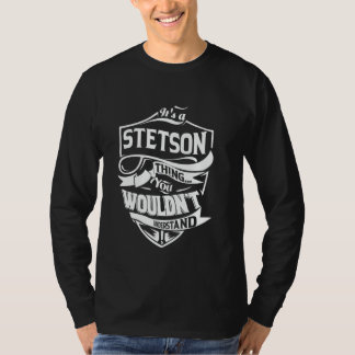 Camiseta It's a STETSON thing you wouldn't understand Gift