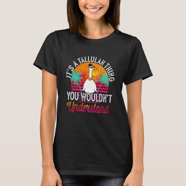Camiseta It's A Tallulah Thing You Wouldn't Understand Tall (Frente)