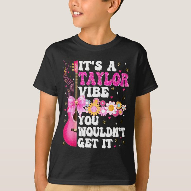Camiseta It's A Taylor Vibe You Wouldn't Get It Groovy Wome (Frente)