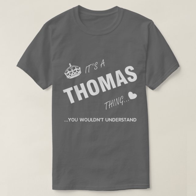 Camiseta It's a Thomas thing you tThomas t Name  (Frente do Design)