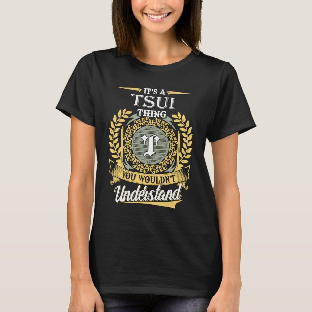 Camiseta It's A Tsui Thing You Couldn't Understand (Frente)