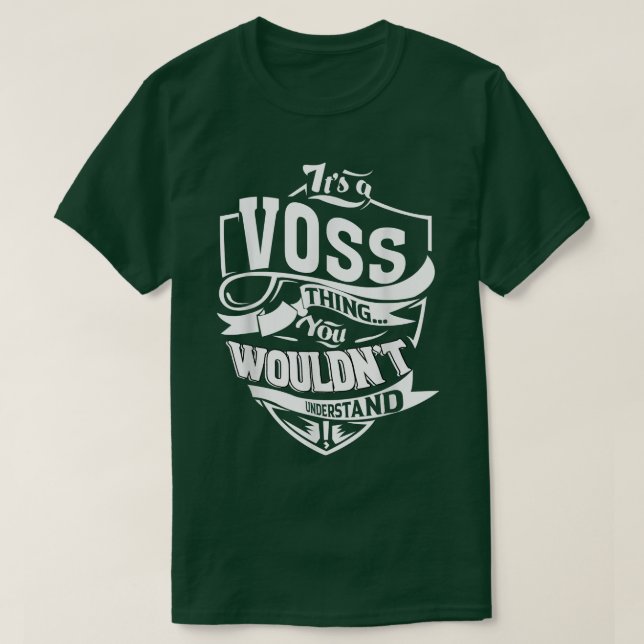 Camiseta It's A Voss Thing Gifts 5622 (Frente do Design)