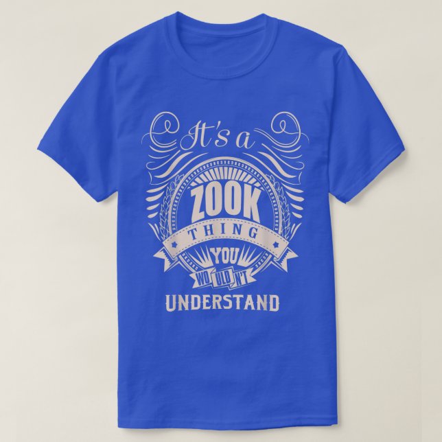 Camiseta It's a ZOOK Thing You Wouldn't Understand Gifts  (Frente do Design)