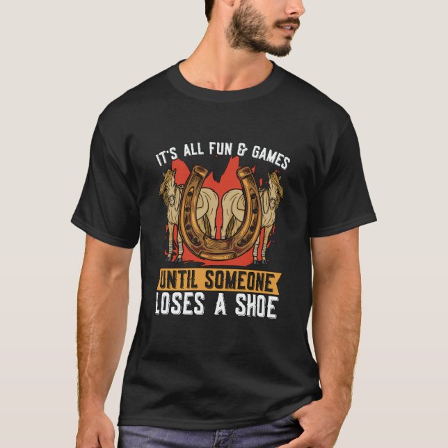 Camiseta It's All Fun & Games Forging Horseshoe Metalworkin (Frente)