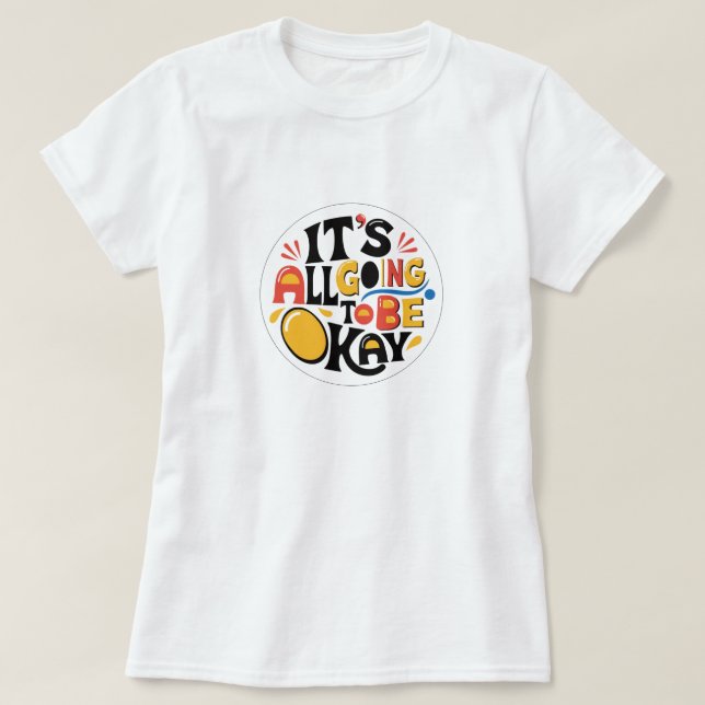 Camiseta It's All Going To Be OK (Frente do Design)