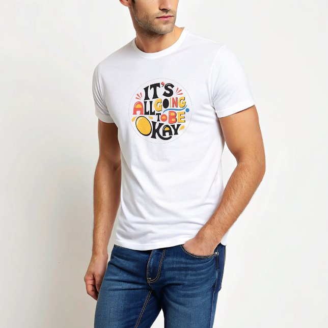 Camiseta It's All Going To Be OK (Criador carregado)