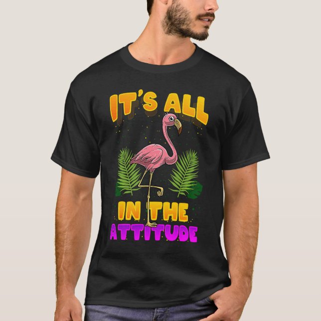 Camiseta It's All In The Attitude  Flamingo (Frente)