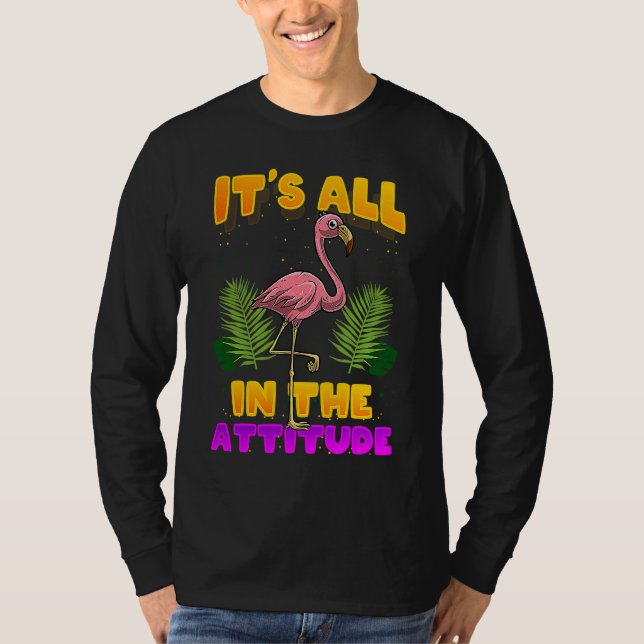 Camiseta It's All In The Attitude  Flamingo (Frente)