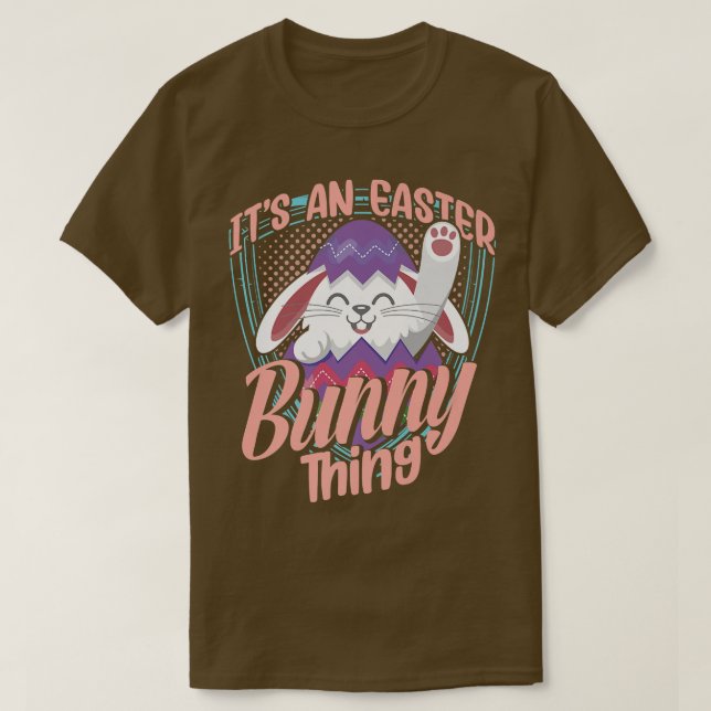 Camiseta It's An Easter Bunny Thing Sayings Happy Egg  (Frente do Design)