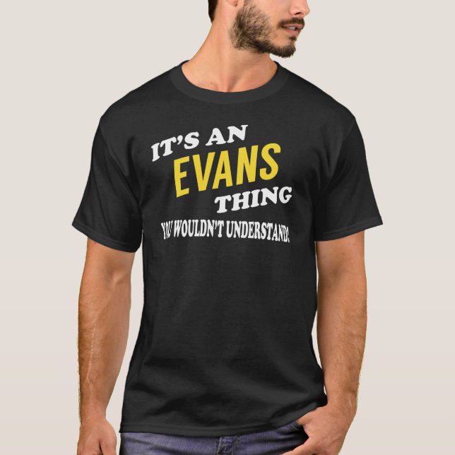 Camiseta It's an EVANS Thing You Wouldn't Understand (Frente)