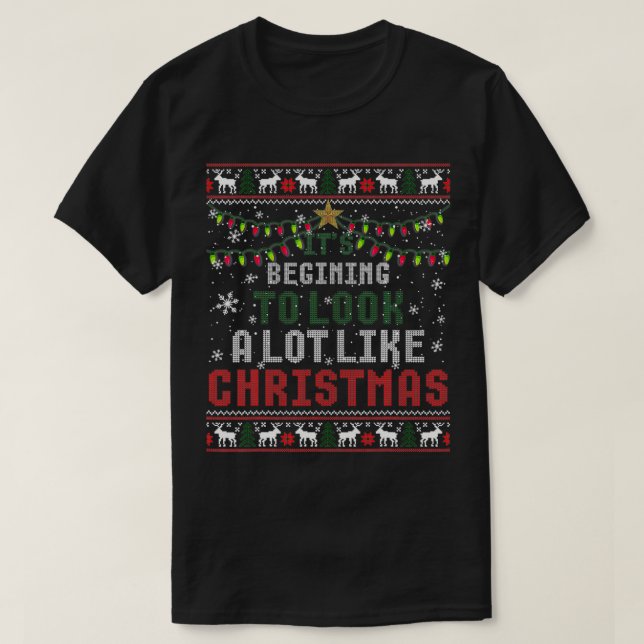 Camiseta Its Beginning To Look A Lot Like Christmas Ugly Sw (Frente do Design)