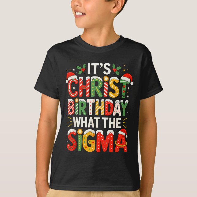 Camiseta It's Christ Birthday Sigma Christian Christmas  (Frente)