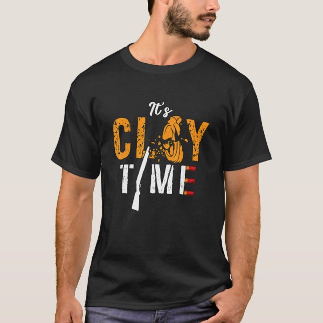 Camiseta It's Clay Time Shooting Sports Target Shooting Cla (Frente)
