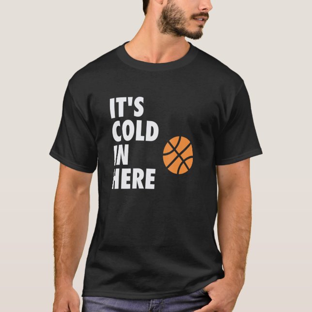 Camiseta It's Cold in Here Hoop B-ball Design (Frente)