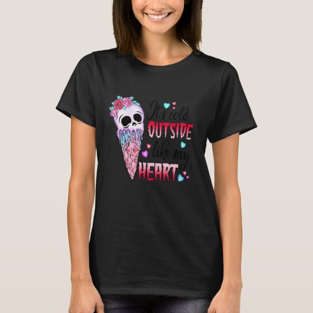 Camiseta It's Cold Outside Like My Heart Skull Ice Cream Va (Frente)