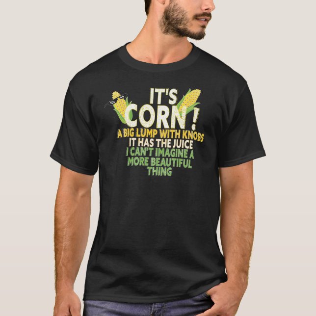Camiseta its corn  it has the juice funny gift idea2444png2 (Frente)