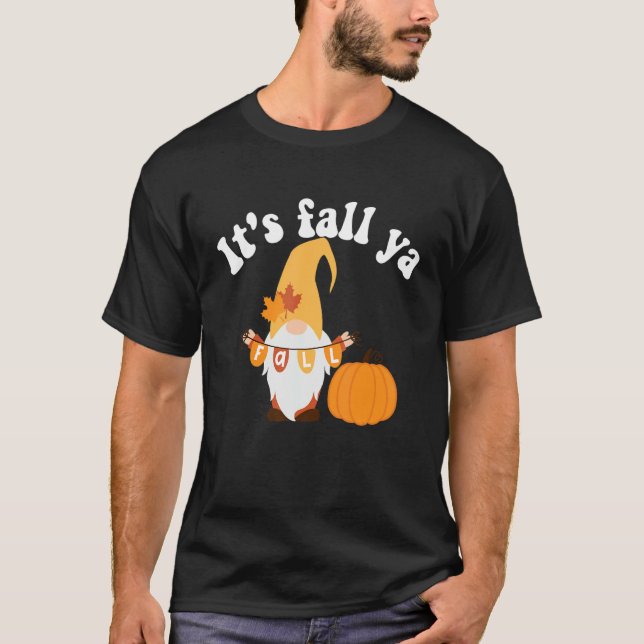 Camiseta It's Fall Ya Thanksgiving  Gnomes Autumn Holiday G (Frente)