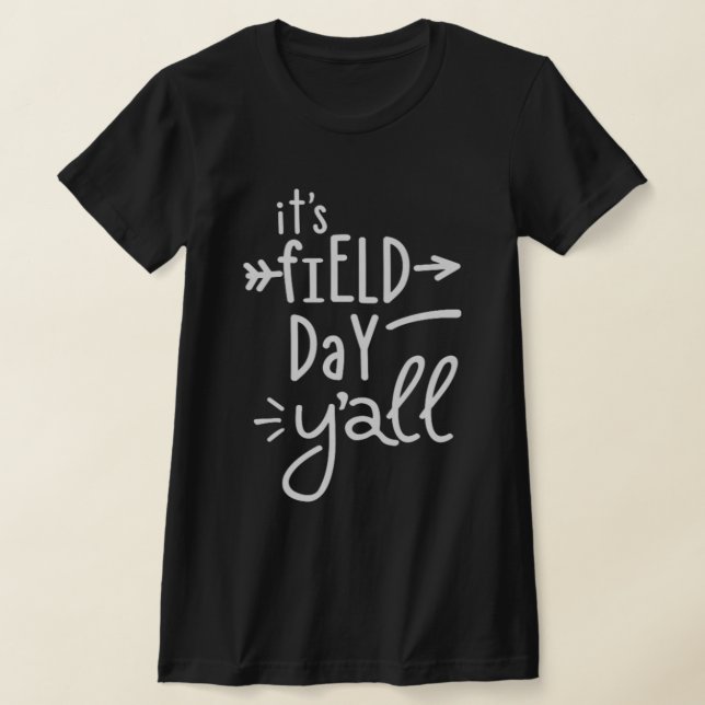 Camiseta It's Field Day Y'all  75 (Postura )