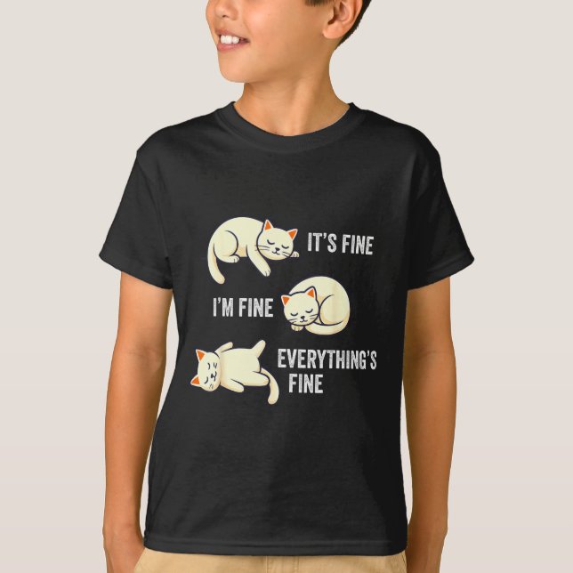 Camiseta It's Fine Everything's Fine Funny Lazy Cat Sarcast (Frente)