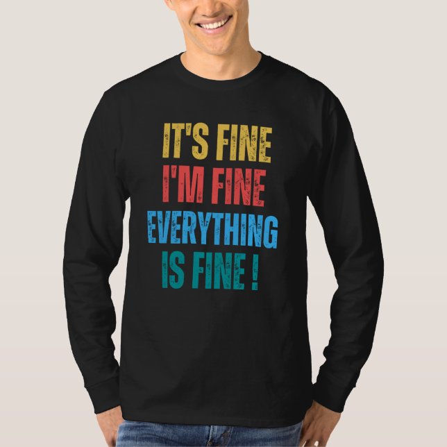 Camiseta It's Fine I'm Fine Everything Is Fine   1 (Frente)