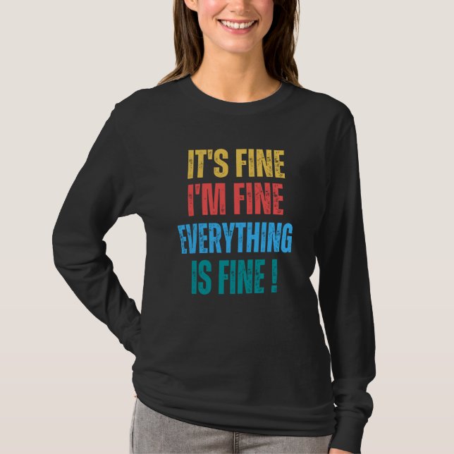 Camiseta It's Fine I'm Fine Everything Is Fine   1 (Frente)