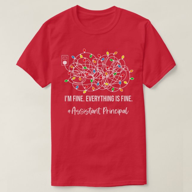 Camiseta It's Fine I'm Fine Everything Is Fine Assistant Pr (Frente do Design)
