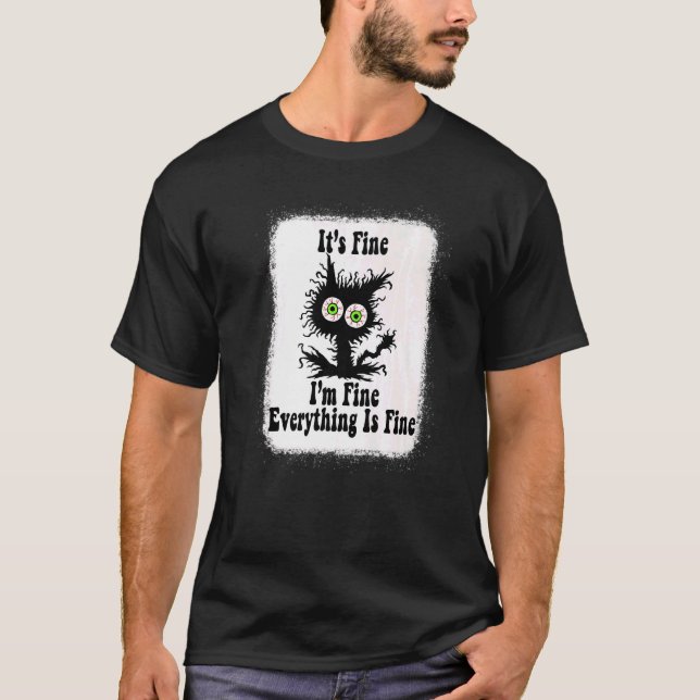 Camiseta It's Fine I'm Fine Everything Is Fine  cat fathers (Frente)