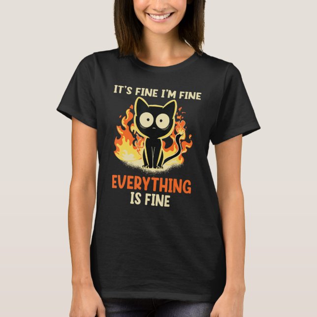 Camiseta It's Fine I'm Fine Everything Is Fine Funny cat (Frente)
