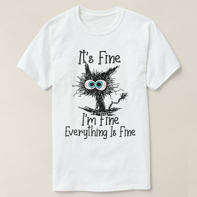 Camiseta Its Fine Im Fine Everything Is Fine Funny cat Tank (Frente do Design)