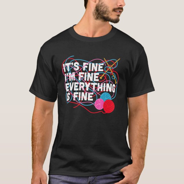 Camiseta It's Fine I'm Fine Everything Is Fine Knitting Cro (Frente)