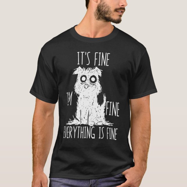 Camiseta It's Fine I'm Fine Everything Is Fine Stressed Out (Frente)