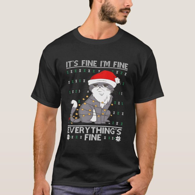 Camiseta Its Fine Im Fine Everythings Fine Cat Ugly (Frente)