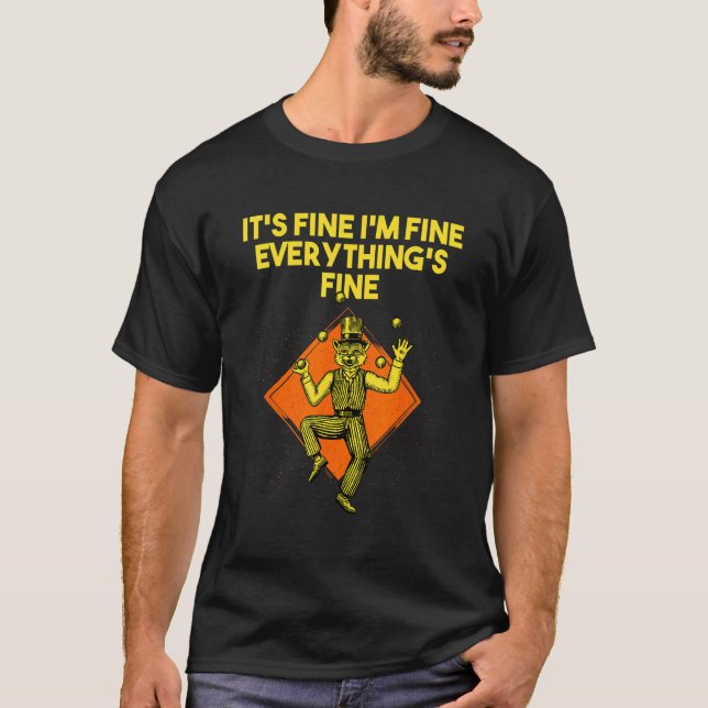 Camiseta Its Fine Im Fine Everythings Fine  Sarcastic Humor (Frente)