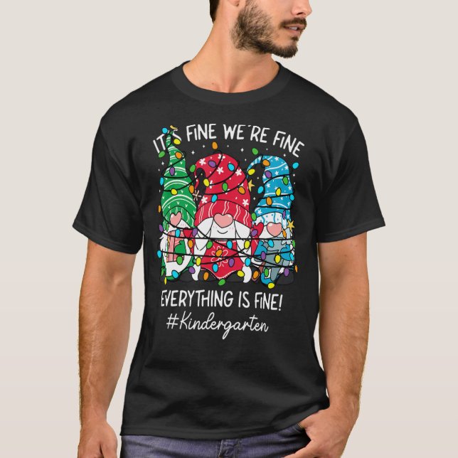 Camiseta It's Fine We're Fine Everything Fine Gnome Kinderg (Frente)