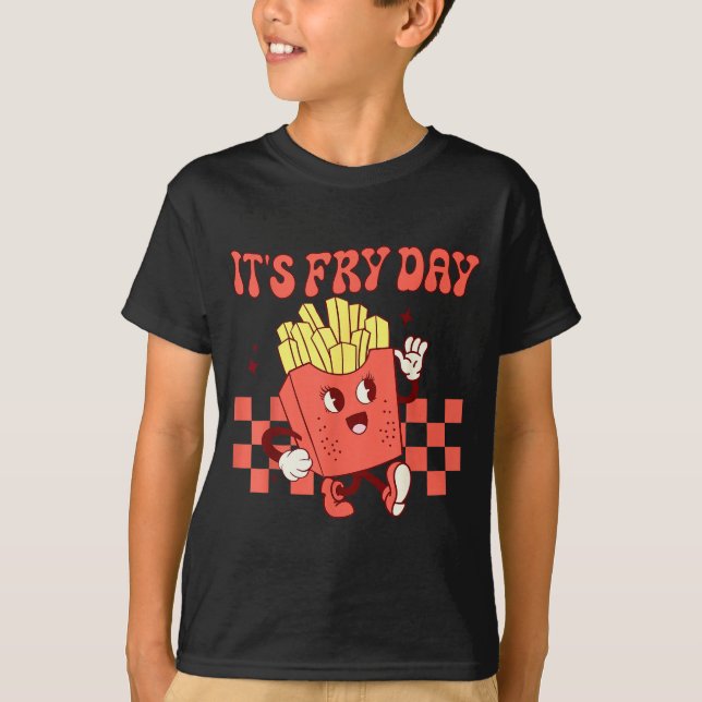 Camiseta It's Fry Day - Funny French Fries Fast Food  (Frente)
