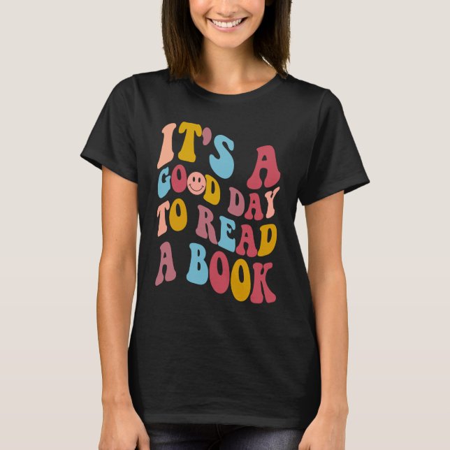 Camiseta It's Good Day To Read Book  Library Reading (Frente)