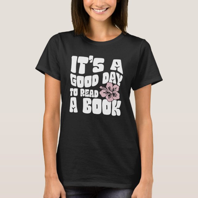 Camiseta It's Good Day To Read Book  Library Reading  10 (Frente)