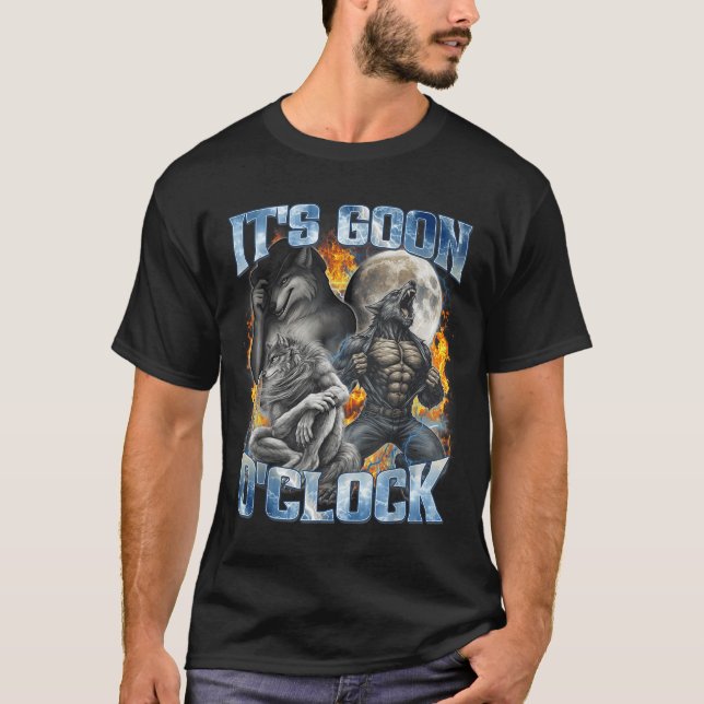 Camiseta Its Goon Oclock Cool Funny Alpha Wolf Werewolf Mem (Frente)
