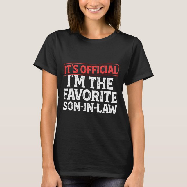 Camiseta It's I'm The Favorite Son-in-law Funny Dad Father  (Frente)