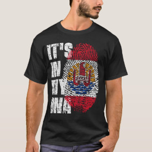 Camiseta IT'S IN MY DNA French Polynesia Flag Boy Girl Gift