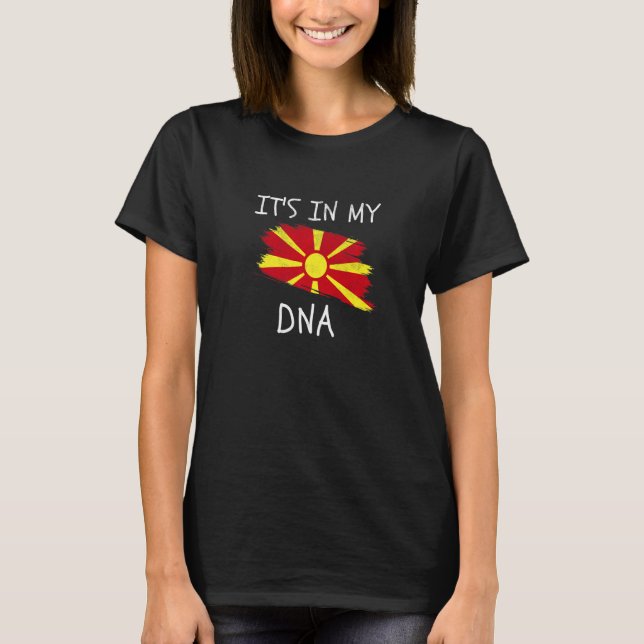 Camiseta It's in my DNA Macedonia Flag Patriotic Macedonian (Frente)