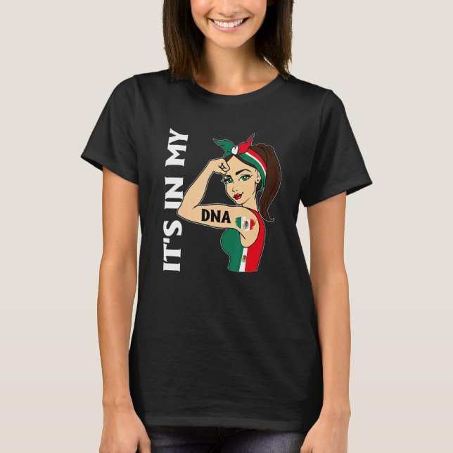 Camiseta It's In My DNA Mexican Messy Bun Women Hispanic    (Frente)